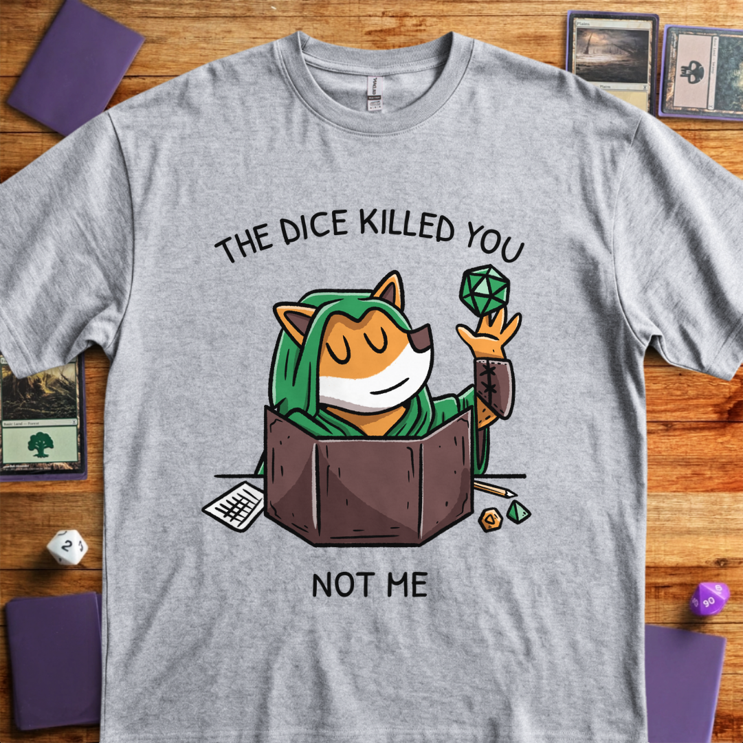 The Dice Killed You - Sport Grey
