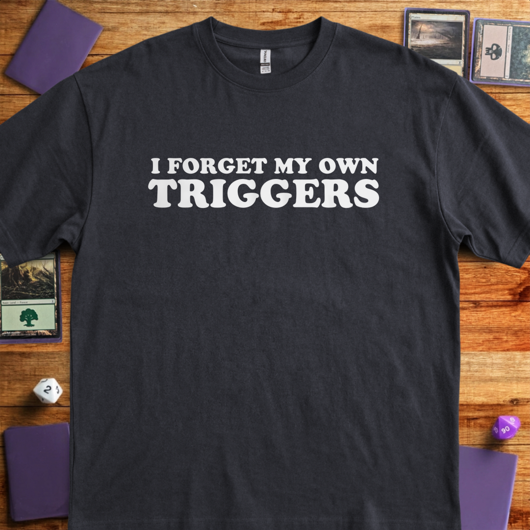 I Forget My Own Triggers - Black