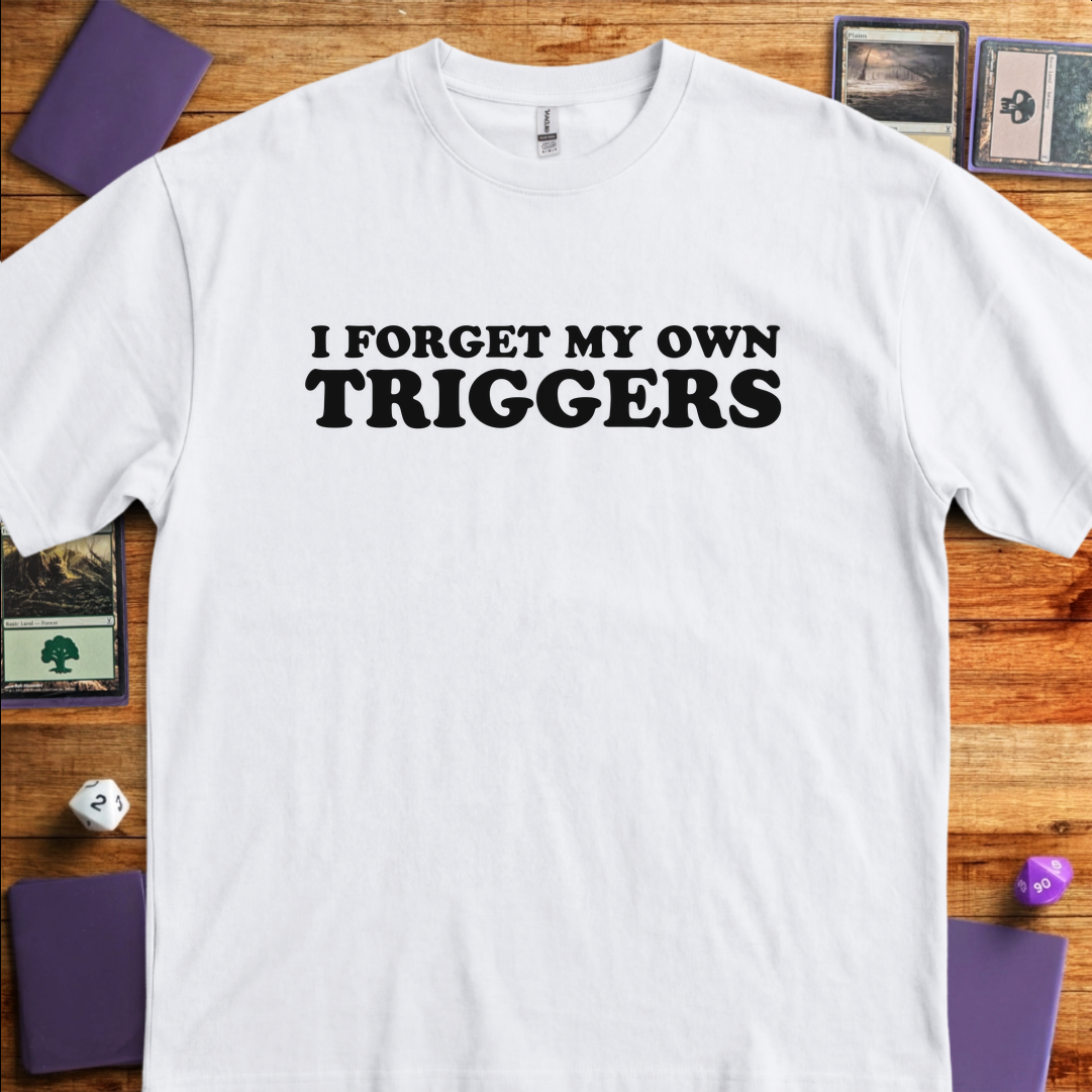 I Forget My Own Triggers - White