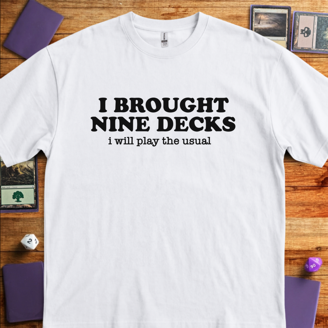 I Brought Nine Decks - White