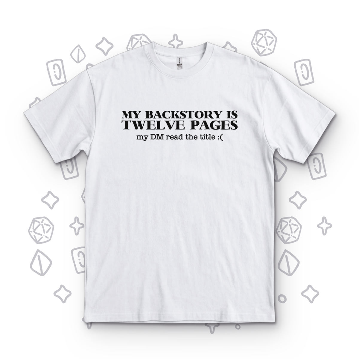 My Backstory Is Twelve Pages - White