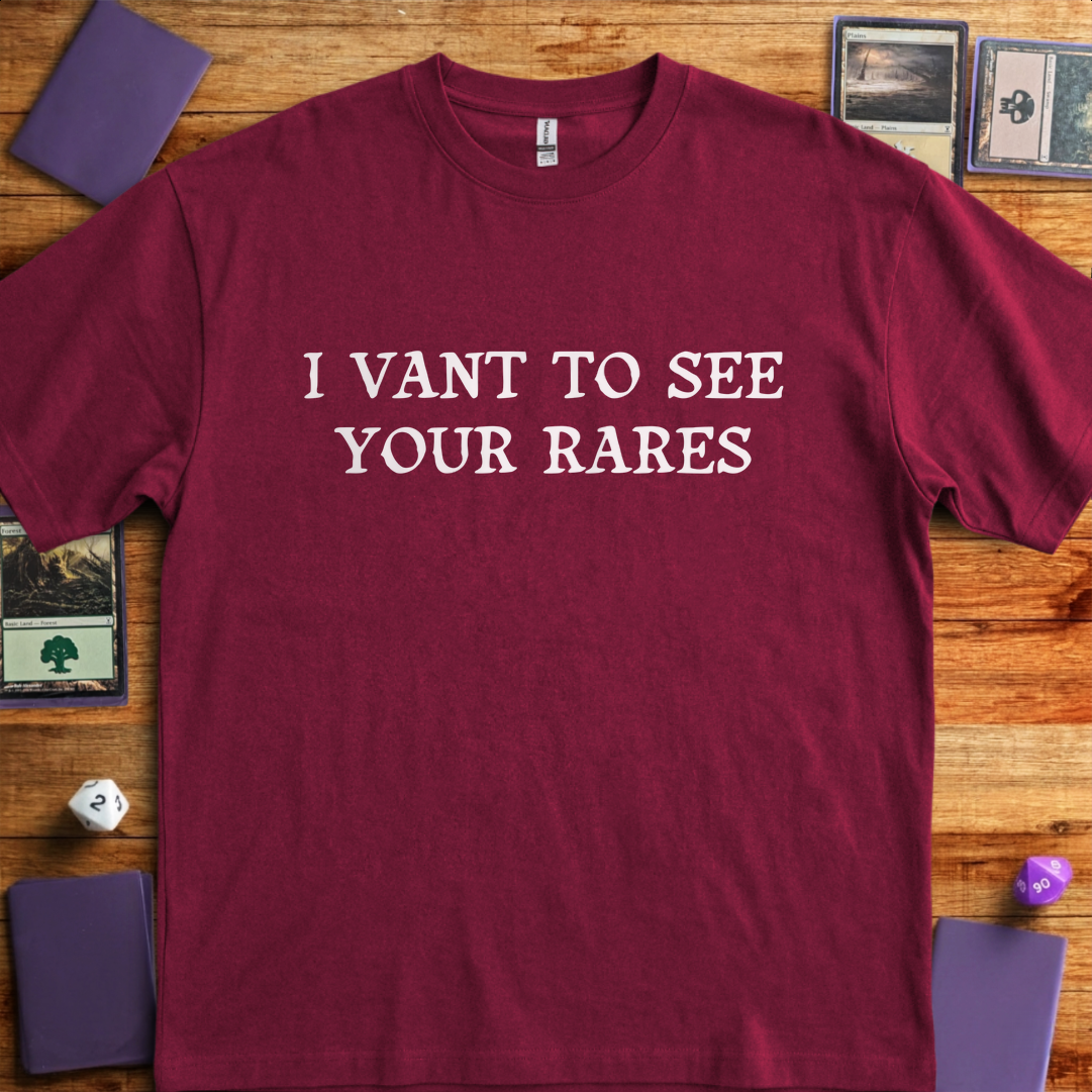 I Vant to See Your Rares - Maroon