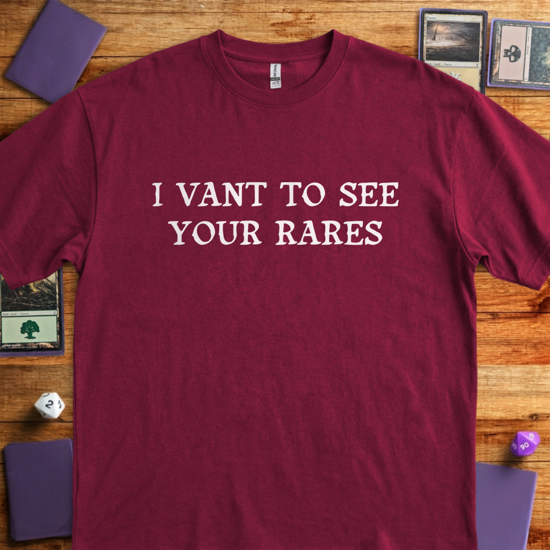 I Vant to See Your Rares - Maroon