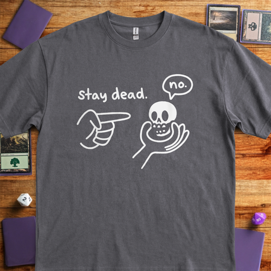 Stay Dead - Charcoal