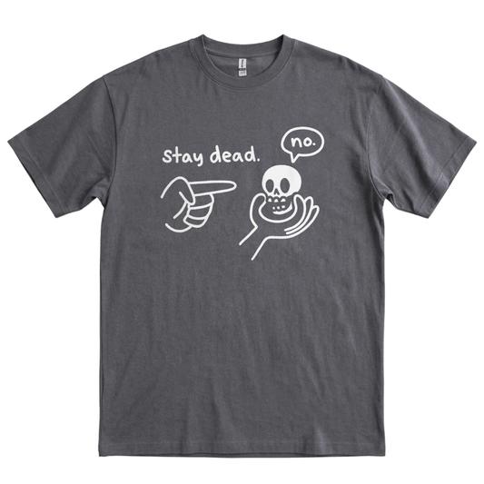 Stay Dead - Charcoal
