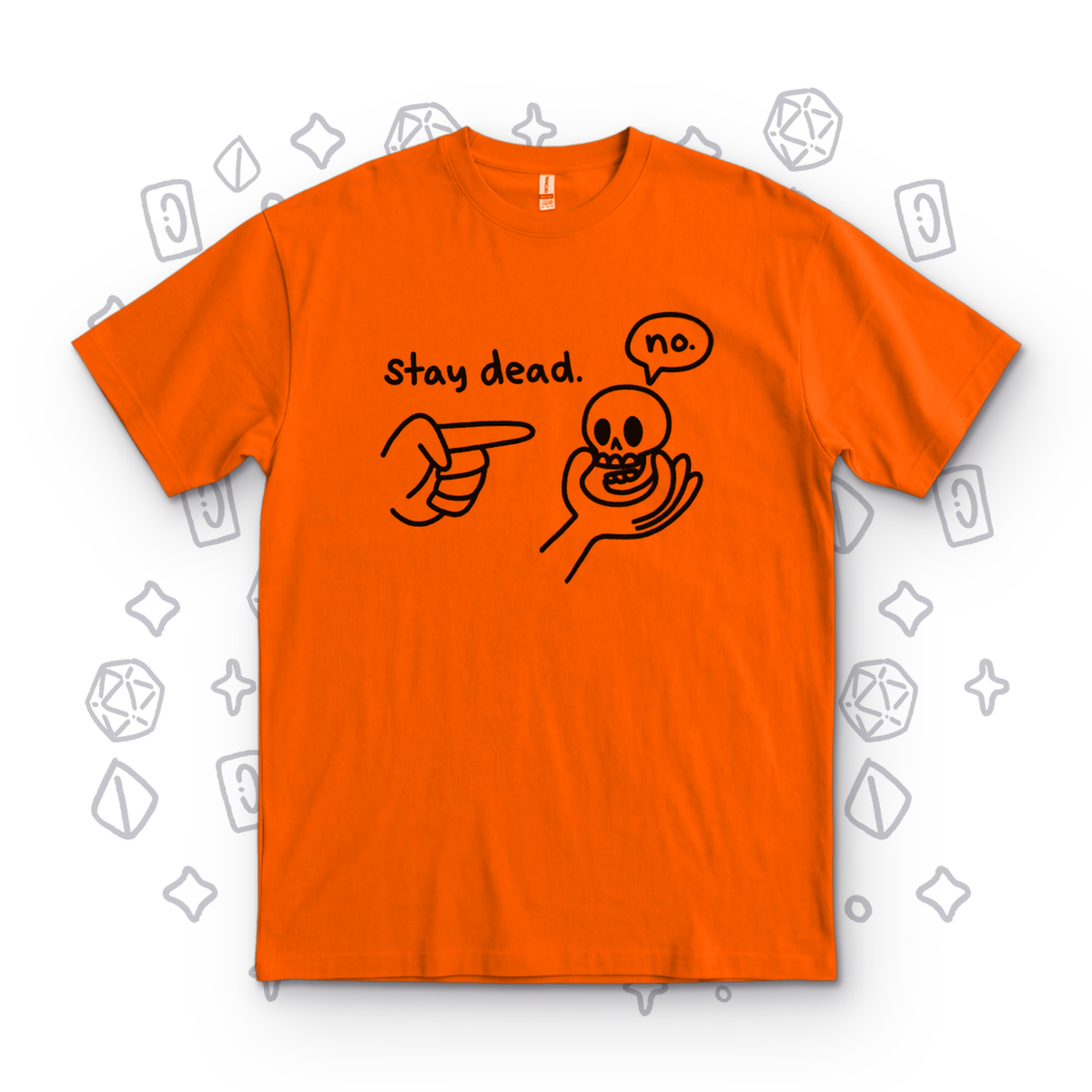Stay Dead - Orange