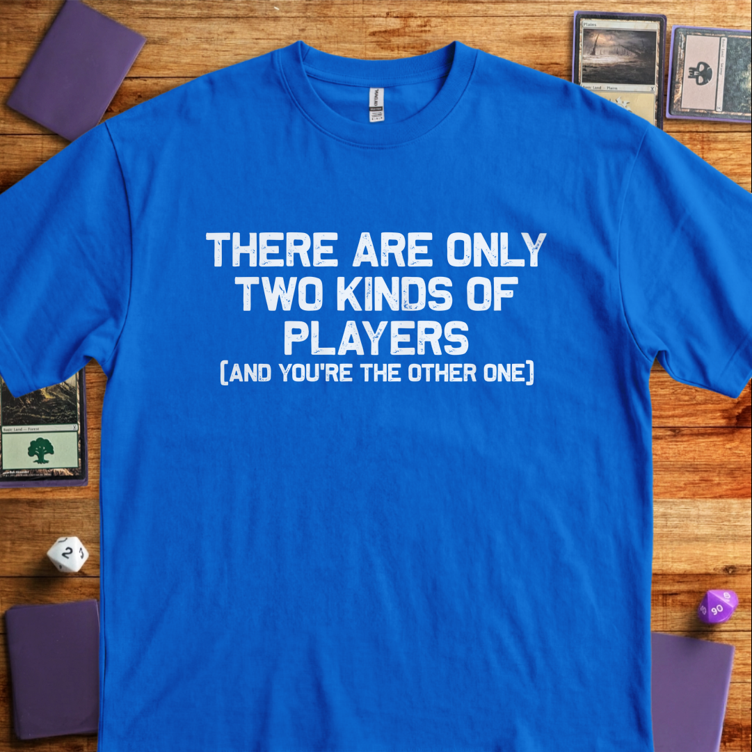 Two Kinds of Players - Royal