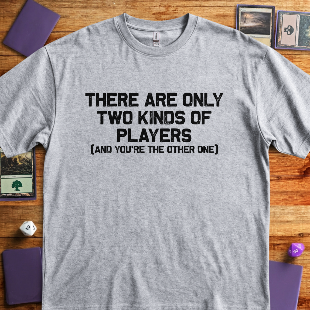 Two Kinds of Players - Sport Grey