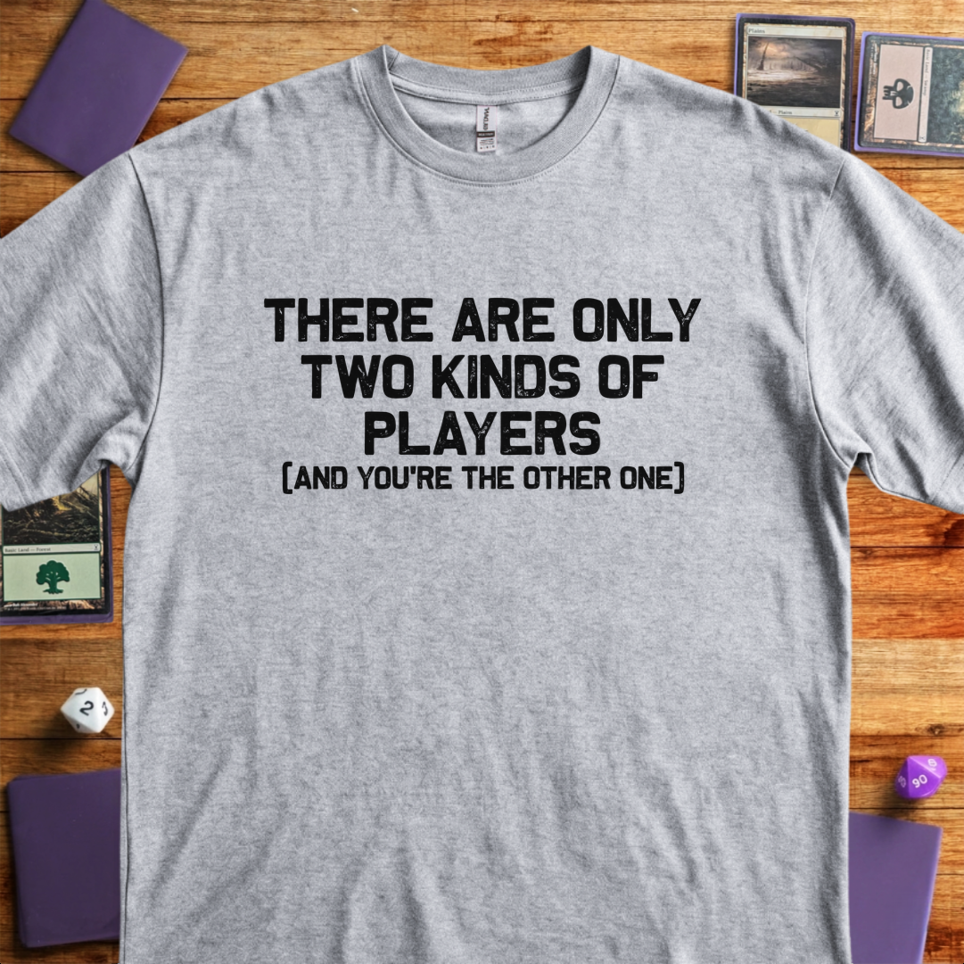 Two Kinds of Players - Sport Grey