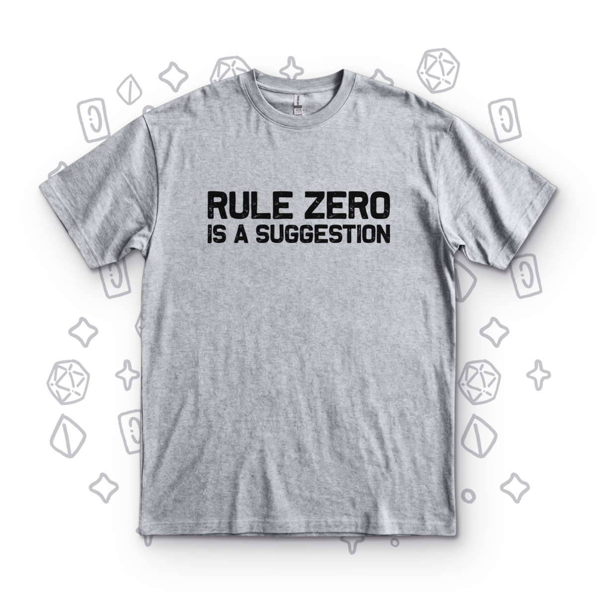 Rule Zero Is a Suggestion - Sport Grey
