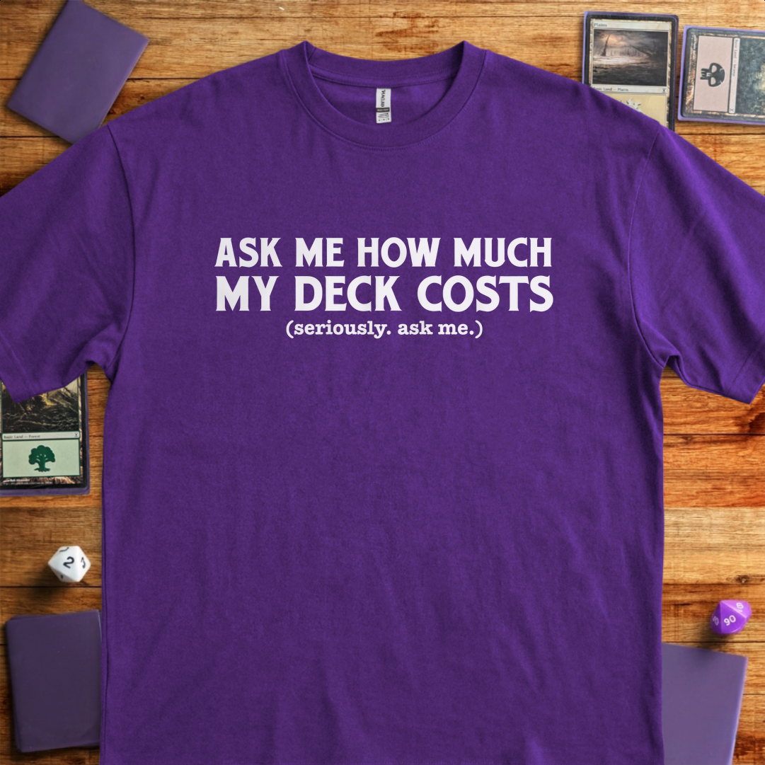 Ask Me How Much My Deck Costs - Purple