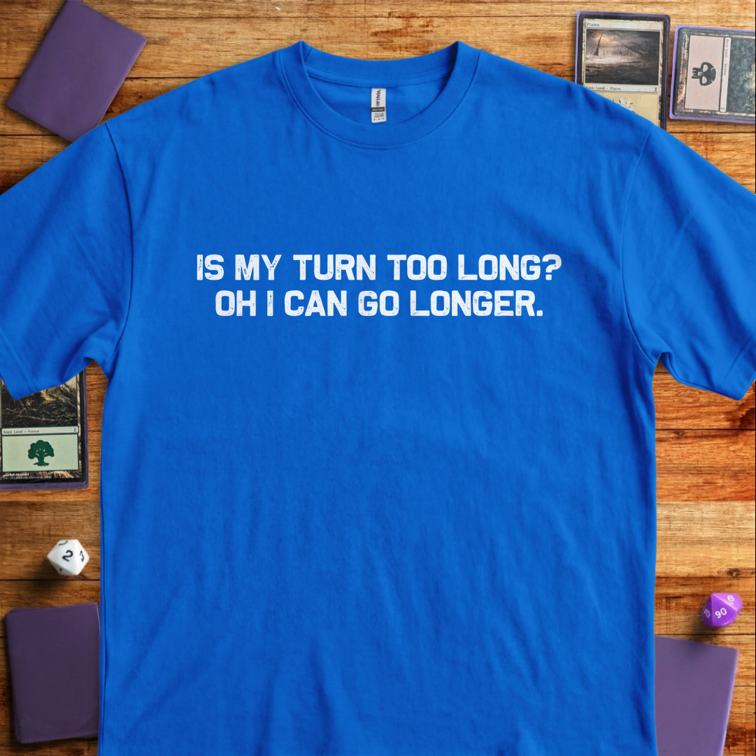 Is My Turn Too Long - Royal