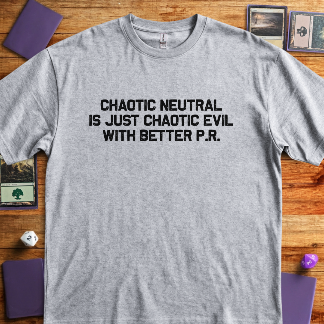 Chaotic Neutral With Better PR - Sport Grey