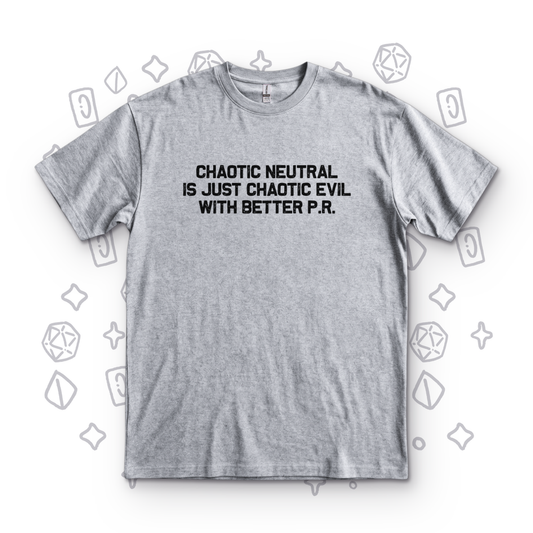 Chaotic Neutral With Better PR - Sport Grey