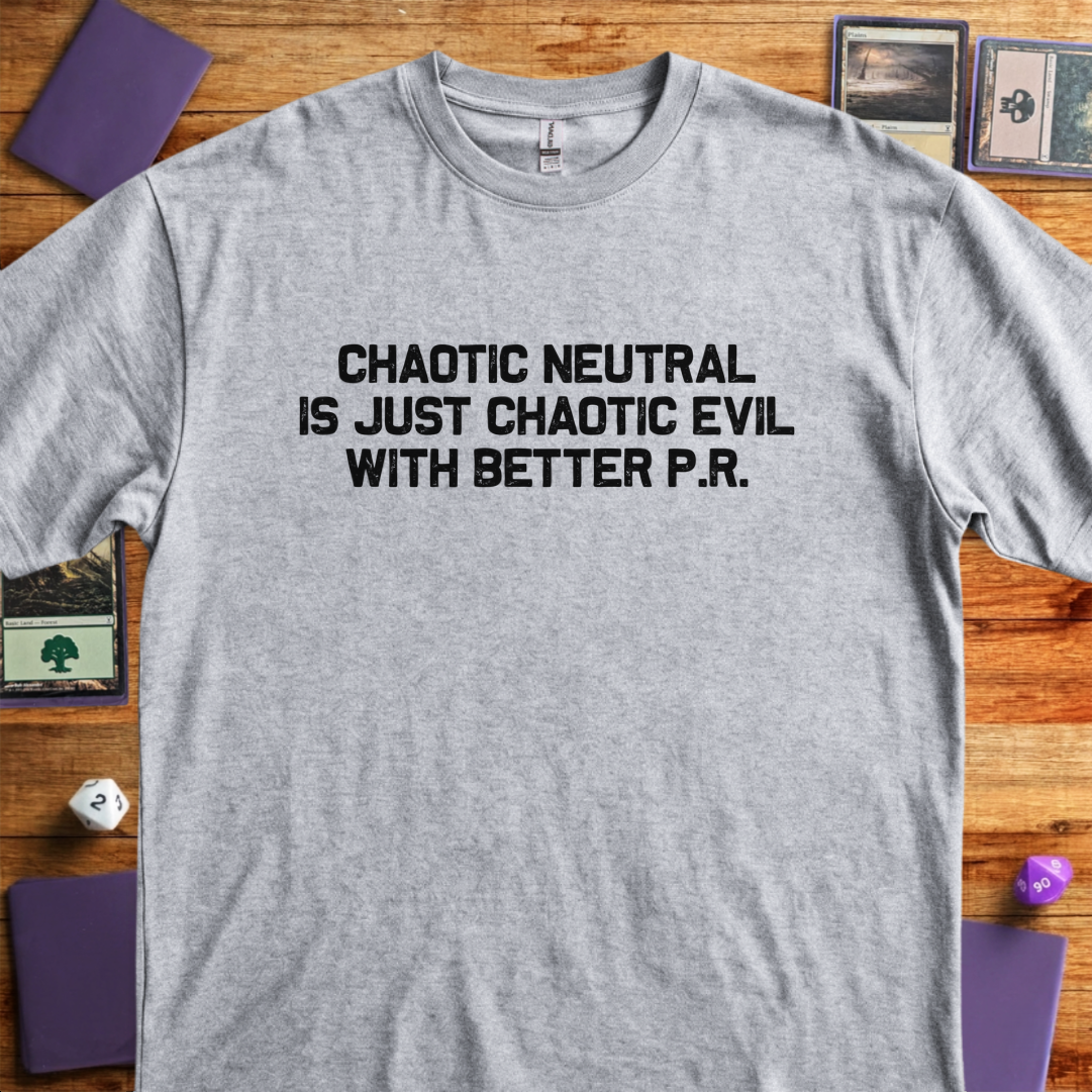 Chaotic Neutral With Better PR - Sport Grey