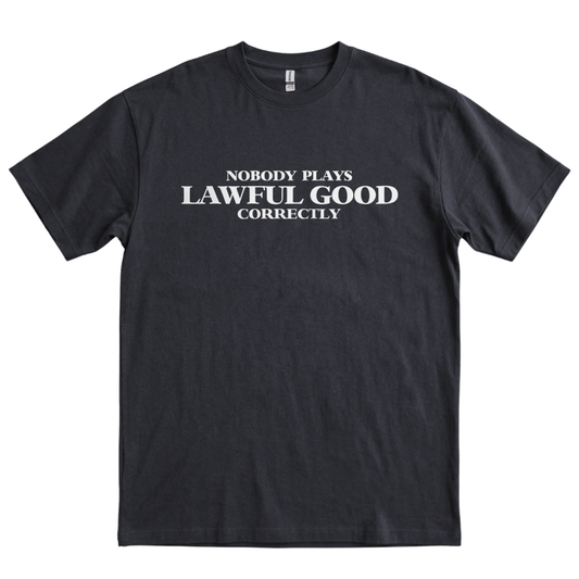Nobody Plays Lawful Good Correctly - Black
