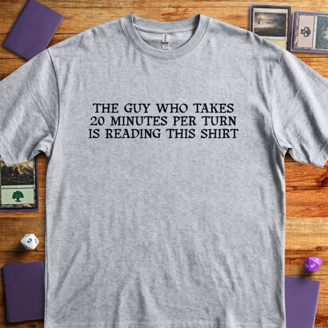 Twenty Minutes Per Turn - Sport Grey