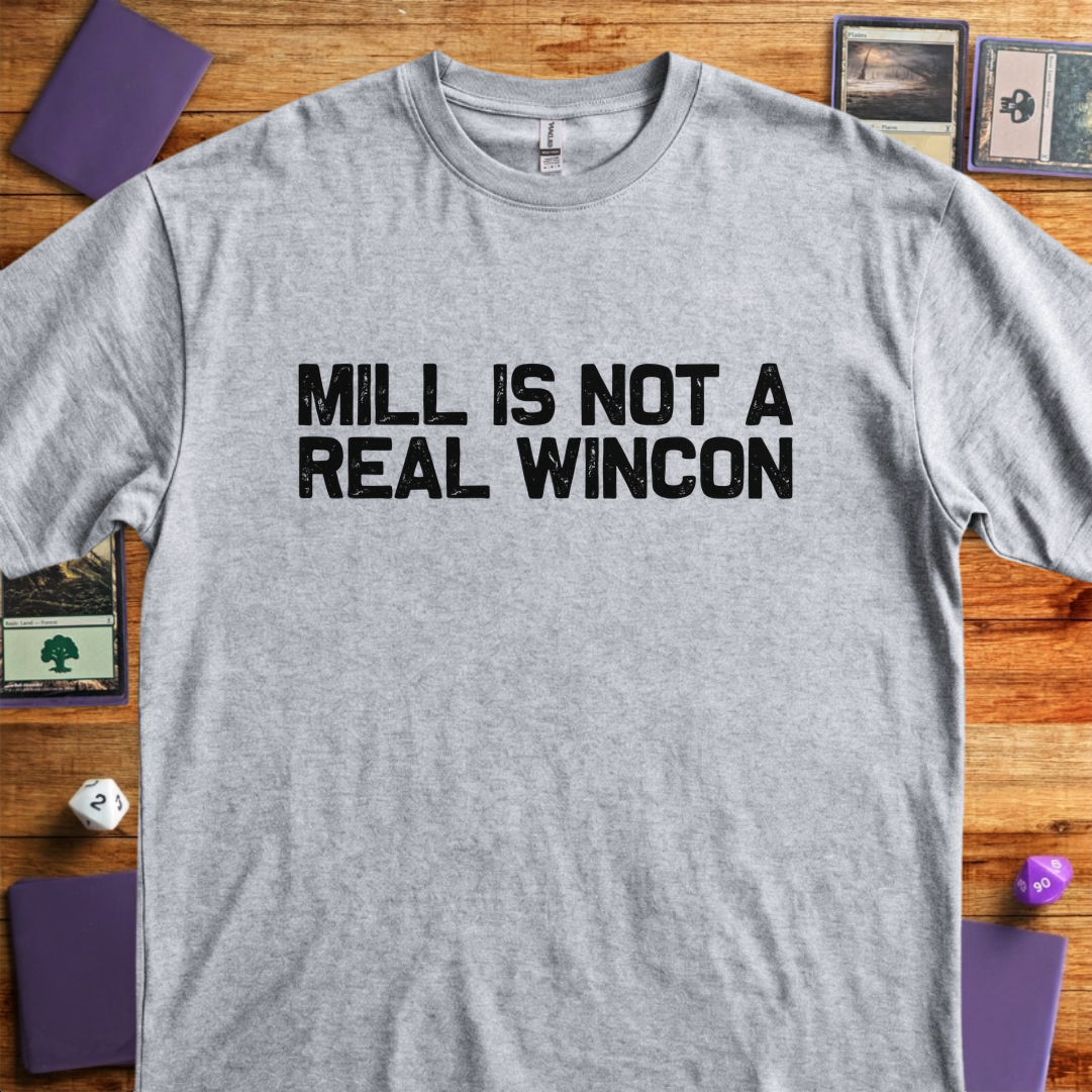 Mill Is Not a Win Condition - Sport Grey