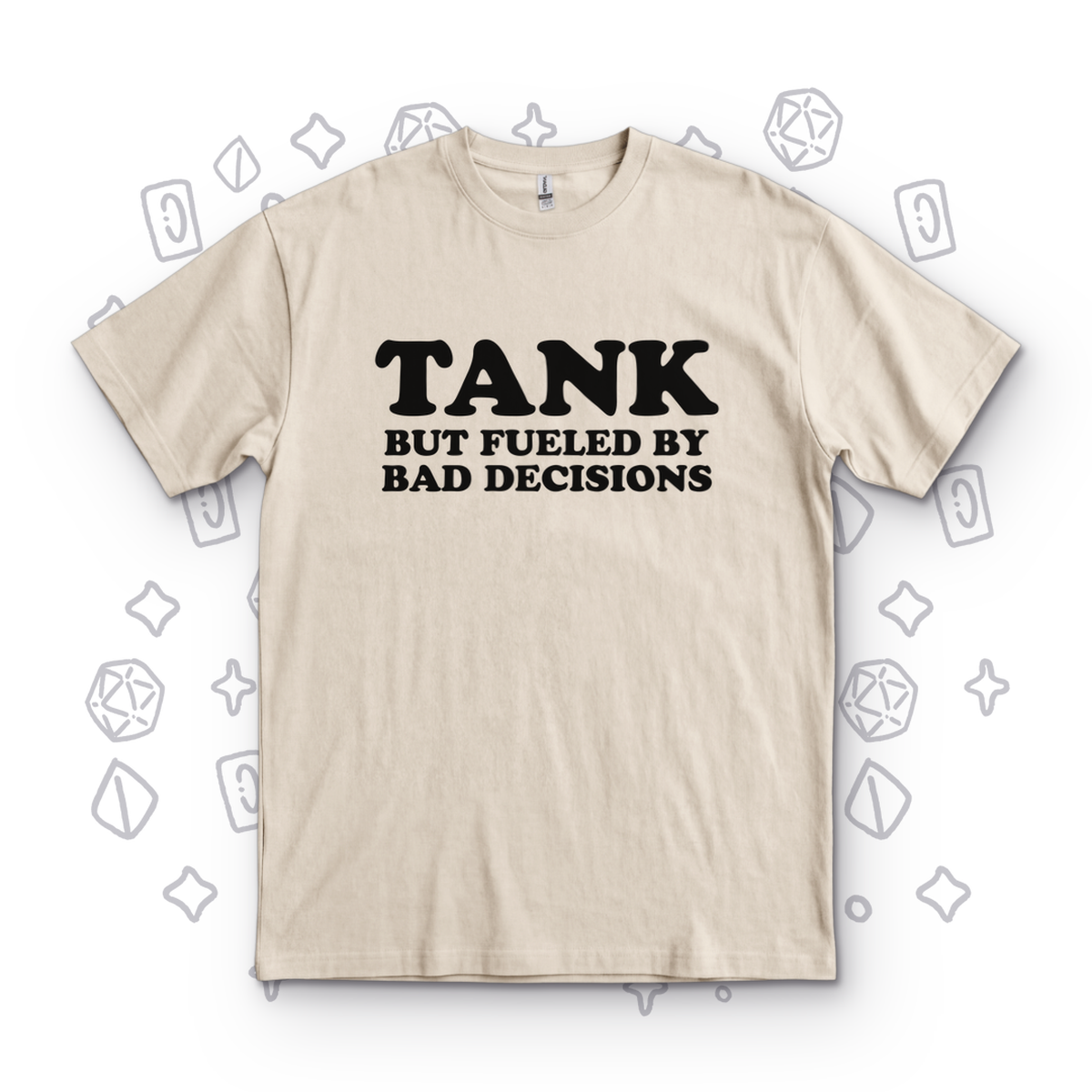 Tank But Fueled by Bad Decisions - Sand