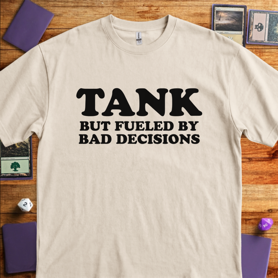 Tank But Fueled by Bad Decisions - Sand
