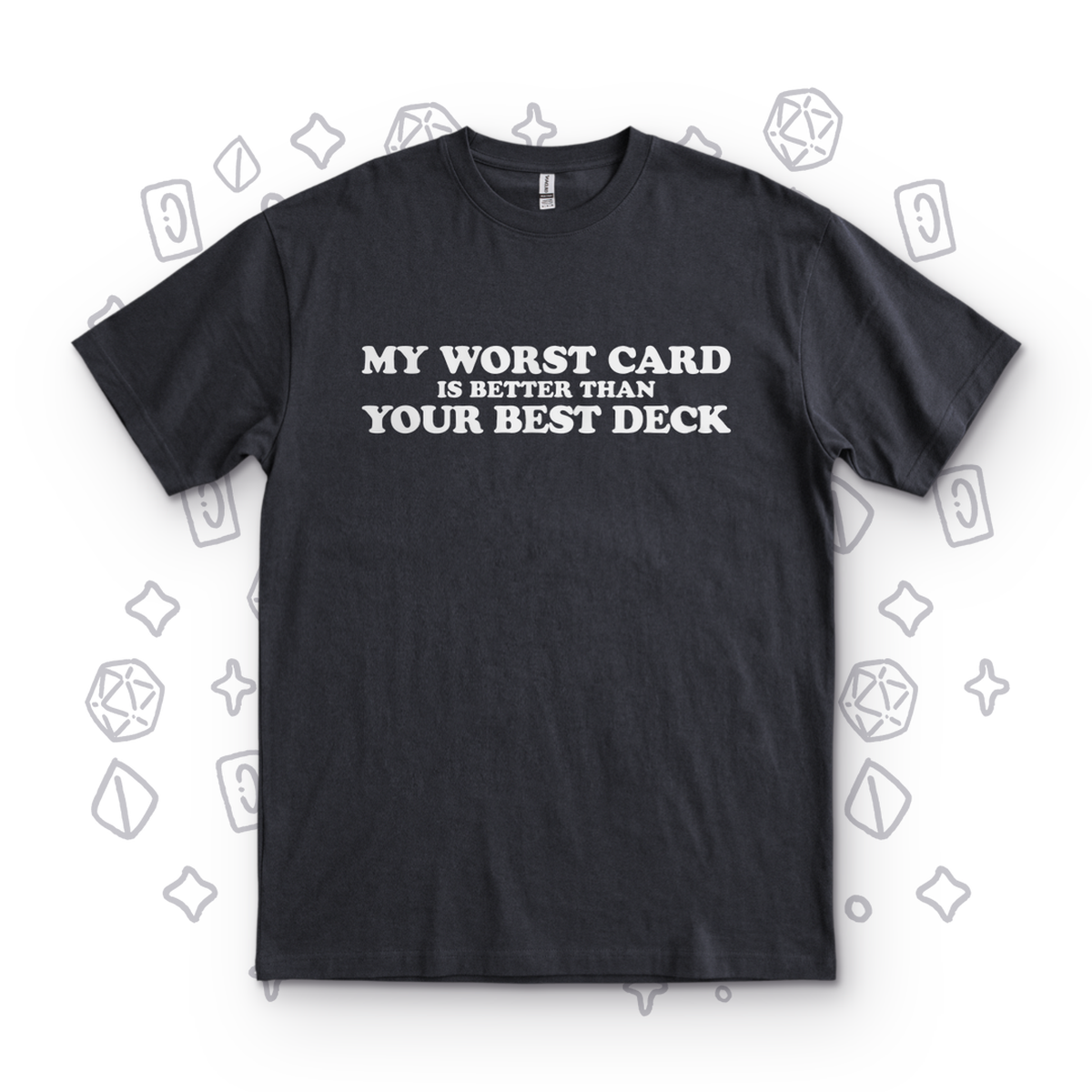 My Worst Card Beats Your Best Deck - Black