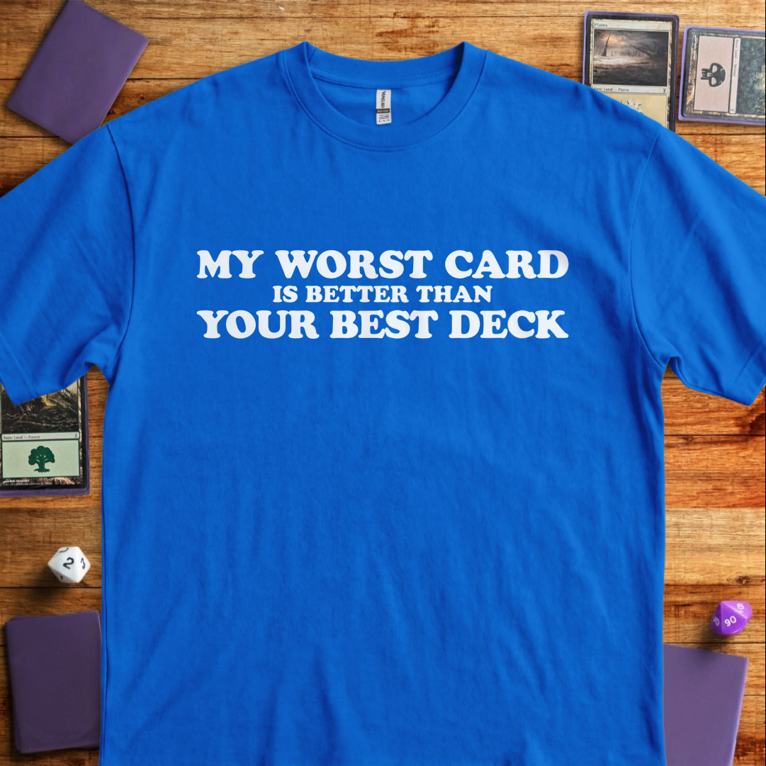 My Worst Card Beats Your Best Deck - Royal
