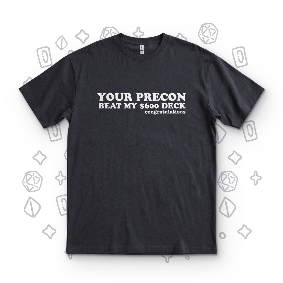 Your Precon Beat My $600 Deck - Black