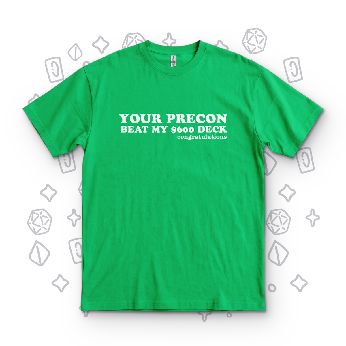 Your Precon Beat My $600 Deck - Kelly Green