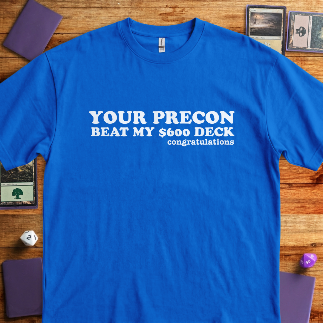 Your Precon Beat My $600 Deck - Royal