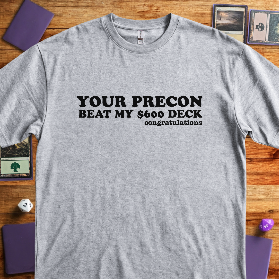 Your Precon Beat My $600 Deck - Sport Grey