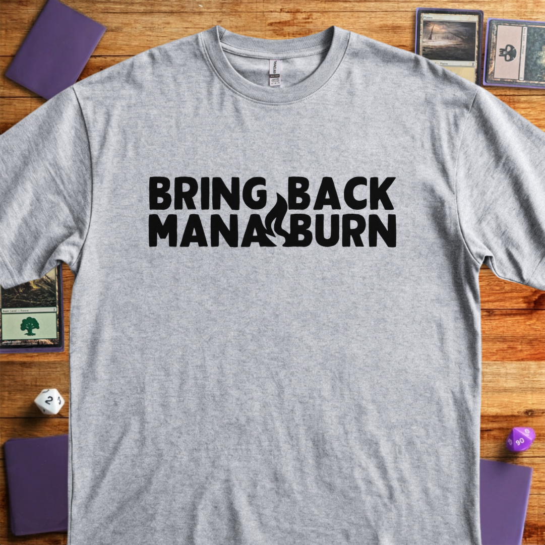 Bring Back Mana Burn - Sport Grey