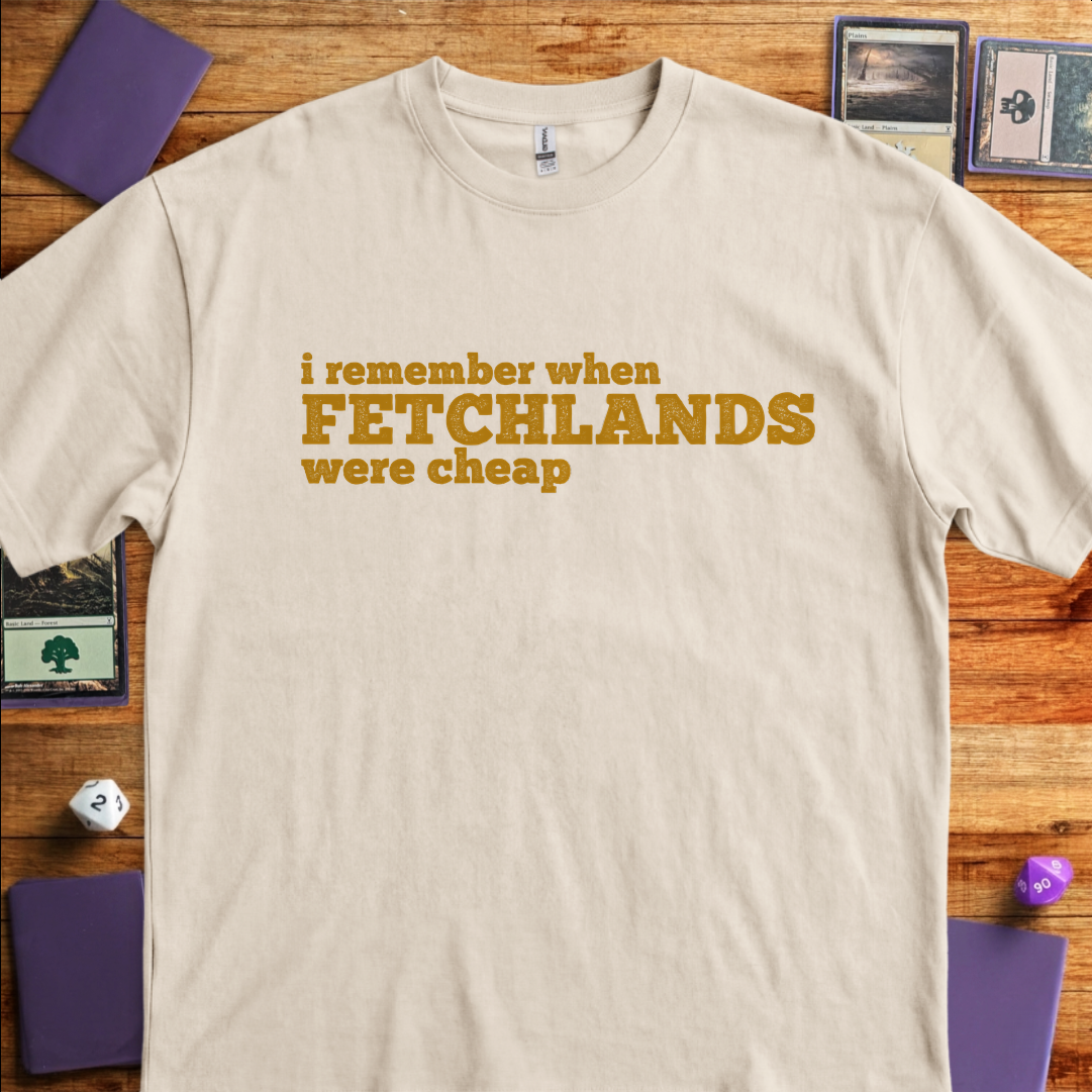 I Remember When Fetchlands Were Cheap - Sand