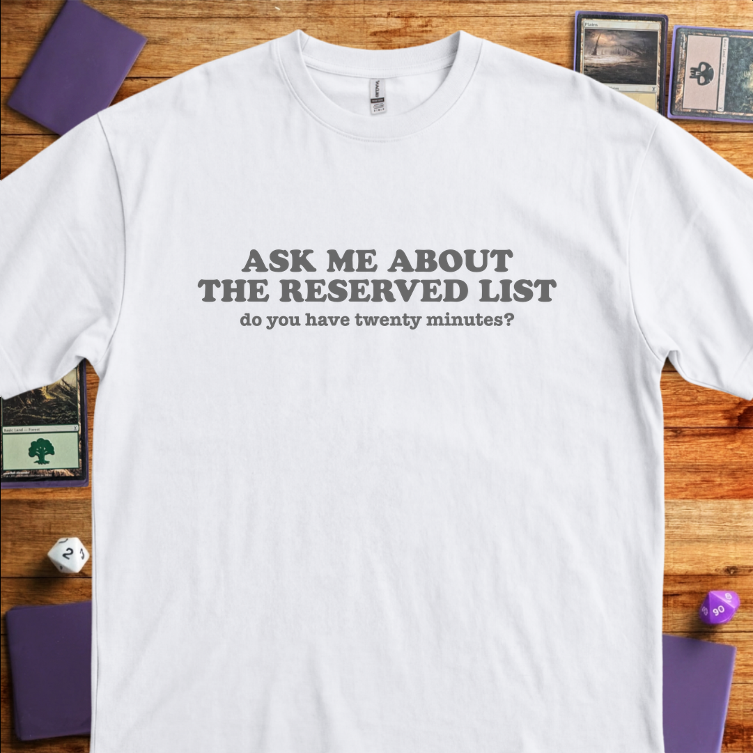 Ask Me About the Reserved List - White