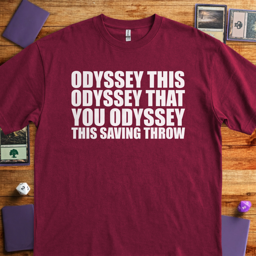 You Odyssey this Saving Throw - Maroon
