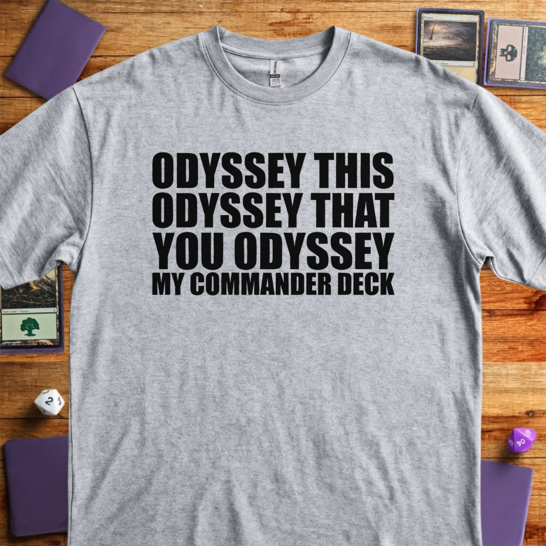 You Odyssey my Commander Deck - Sport Grey