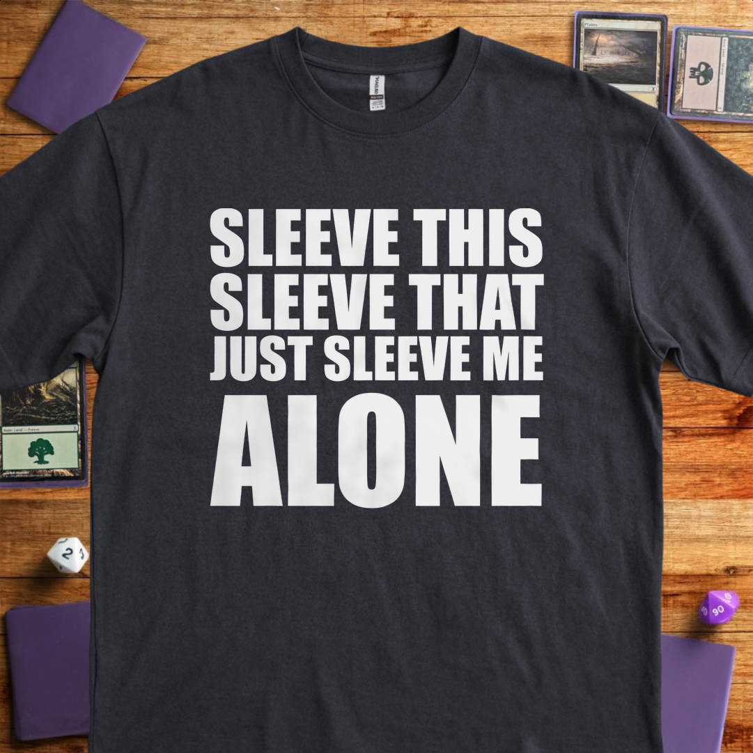 Just Sleeve me Alone - Black