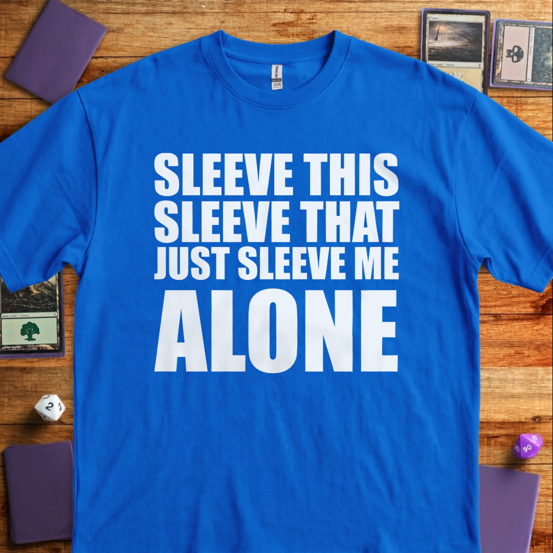 Just Sleeve me Alone - Royal
