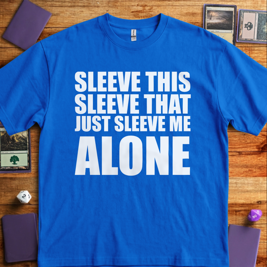 Just Sleeve me Alone - Royal