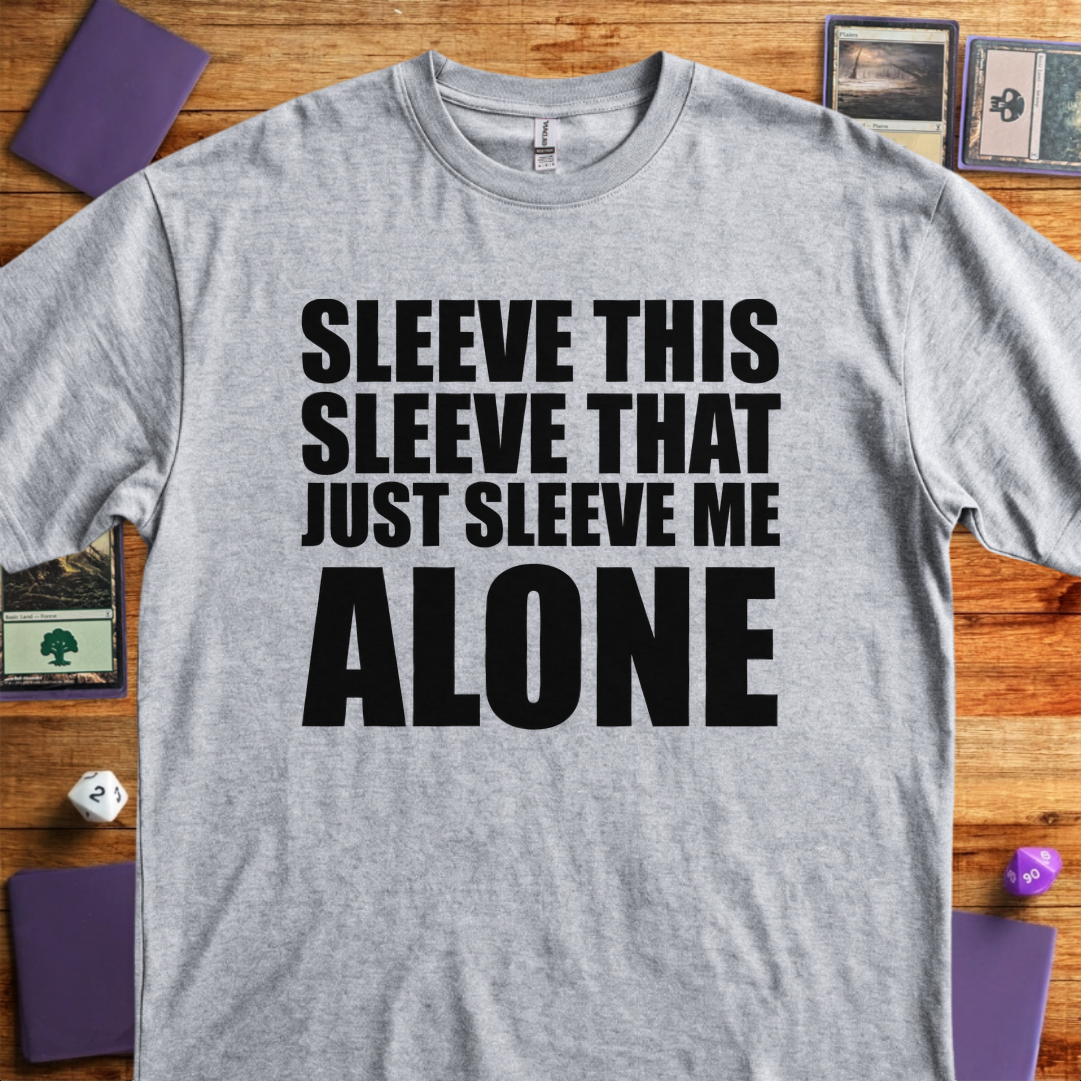 Just Sleeve me Alone - Sport Grey
