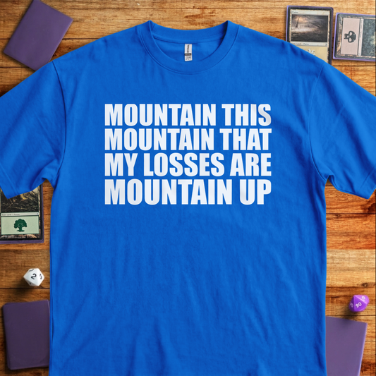 My Losses are Mountain Up - Royal