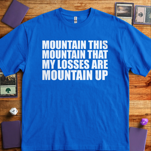 My Losses are Mountain Up - Royal