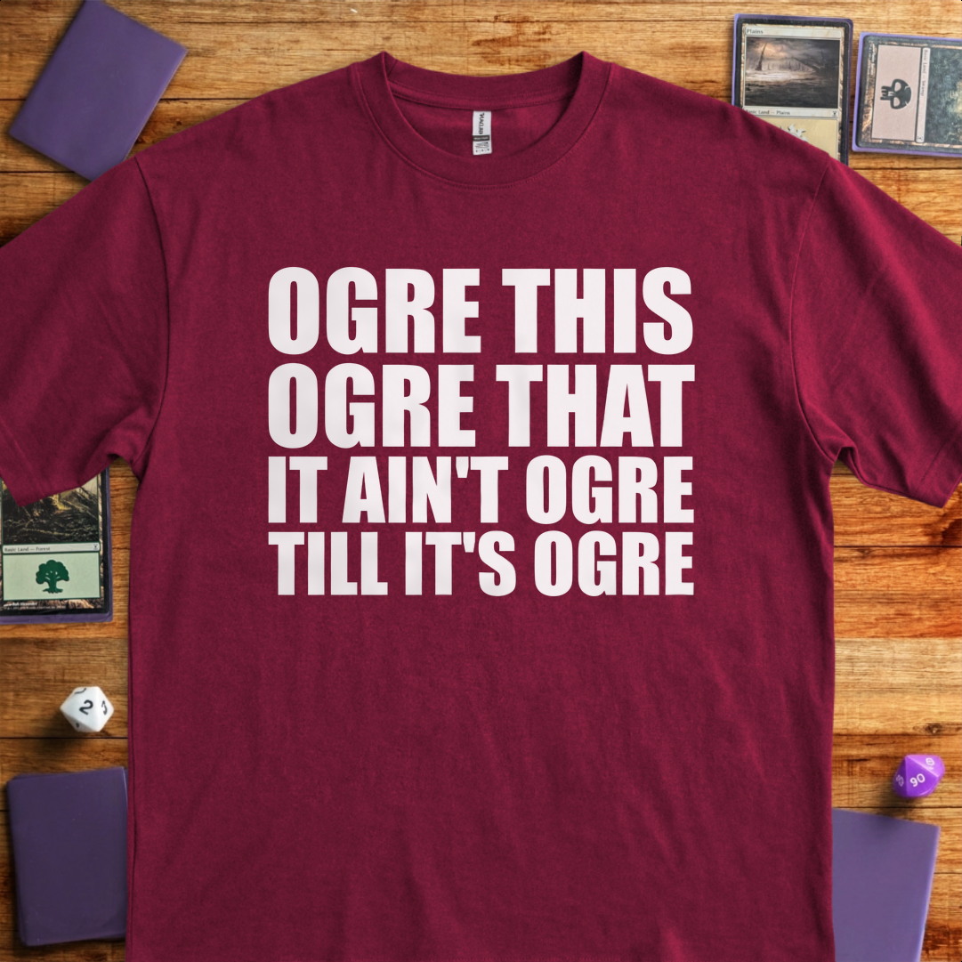 It Ain't Ogre till It's Ogre - Maroon
