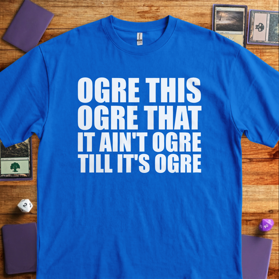 It Ain't Ogre till It's Ogre - Royal