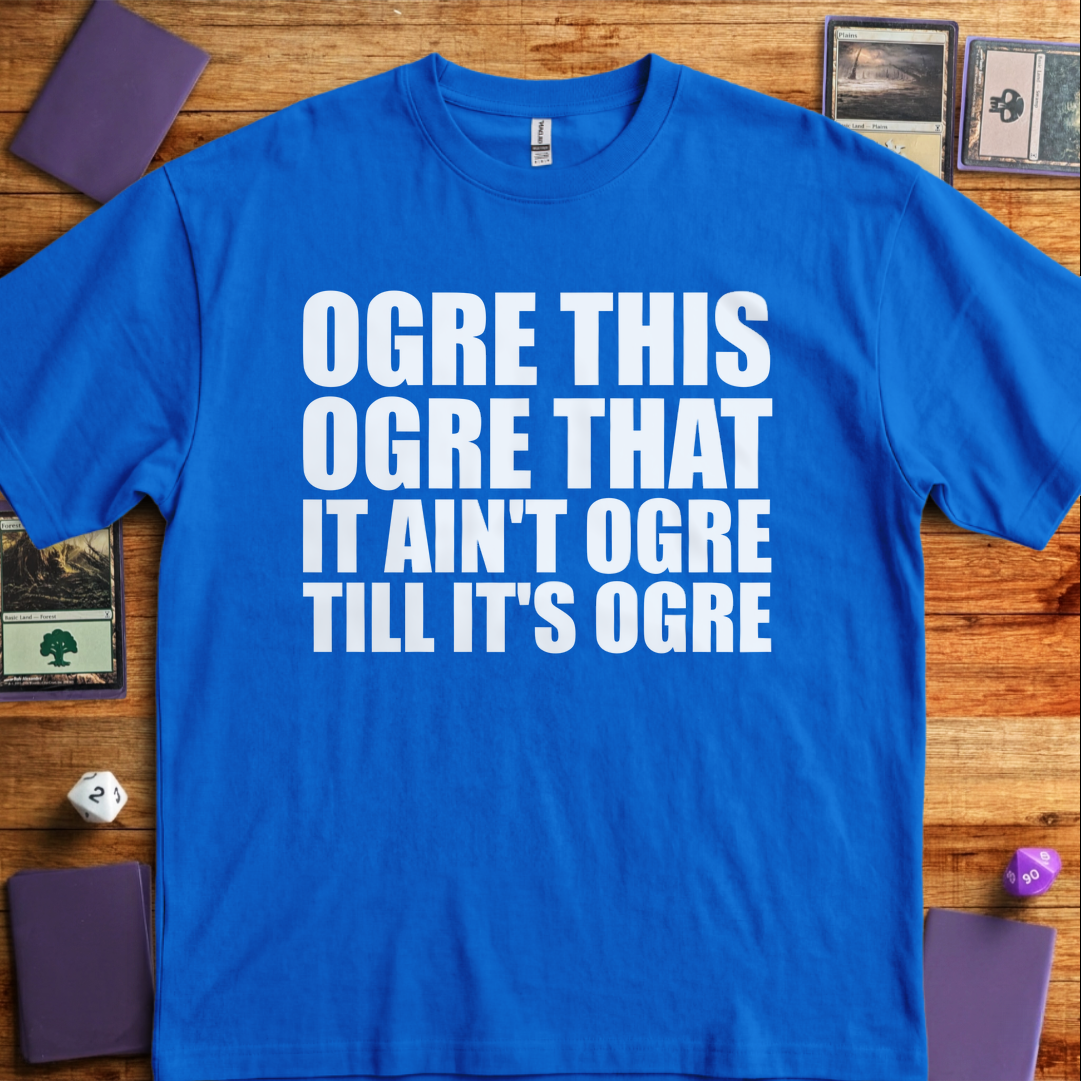 It Ain't Ogre till It's Ogre - Royal