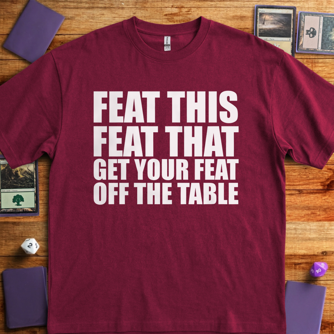 Get your Feat off the Table - Maroon