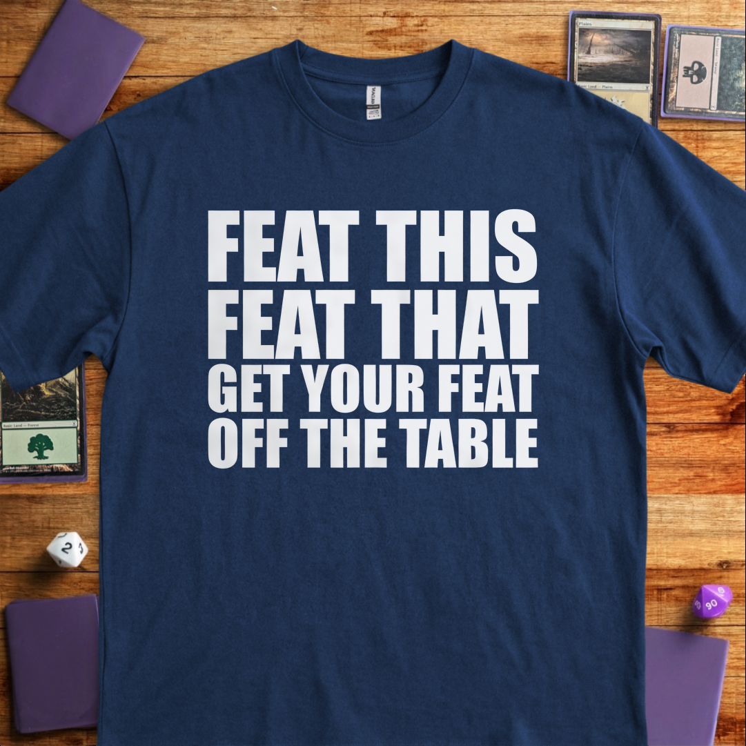Get your Feat off the Table - Navy
