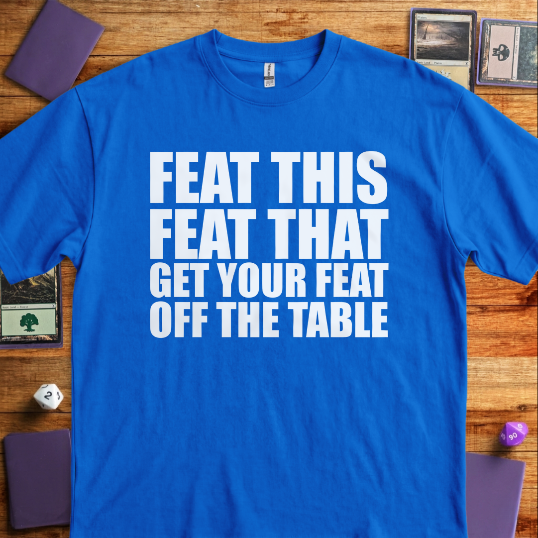 Get your Feat off the Table - Royal