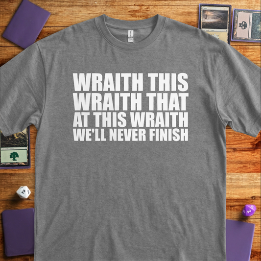 At this Wraith We'll Never Finish - Graphite Heather