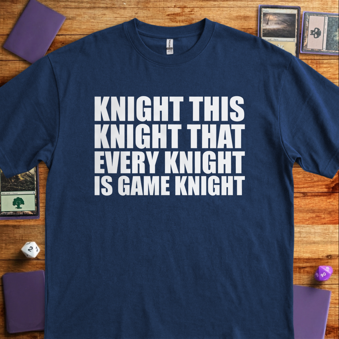 Every Knight is Game Knight - Navy