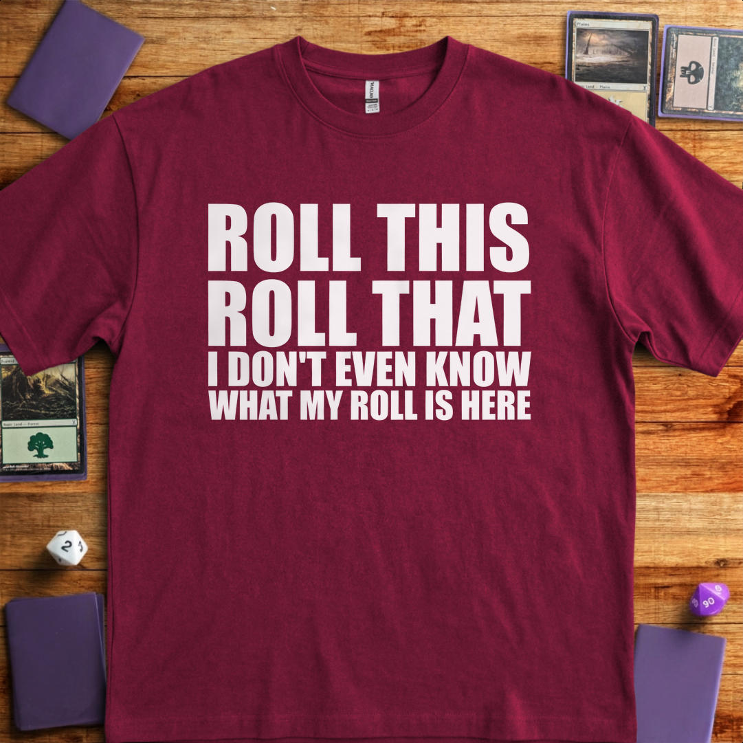 I Don't Even Know What my Roll is Here - Maroon